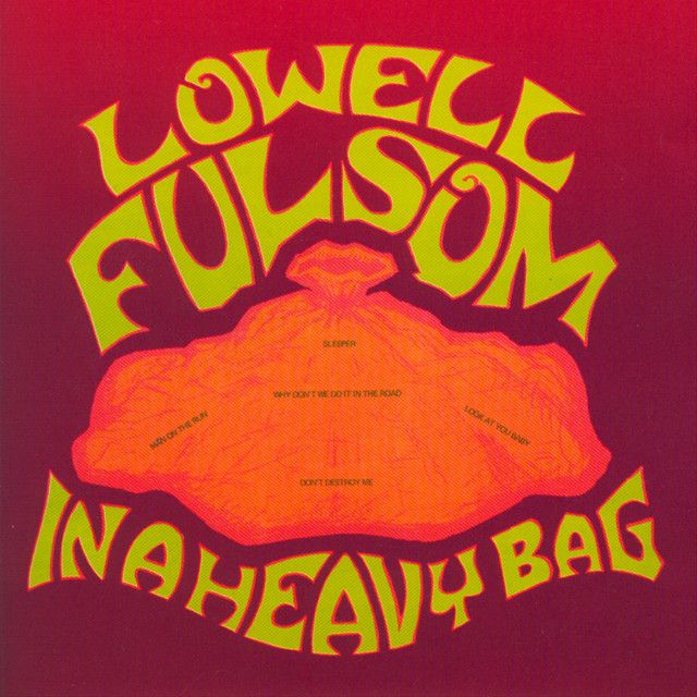 Lowell Fulsom - In A Heavy Bag