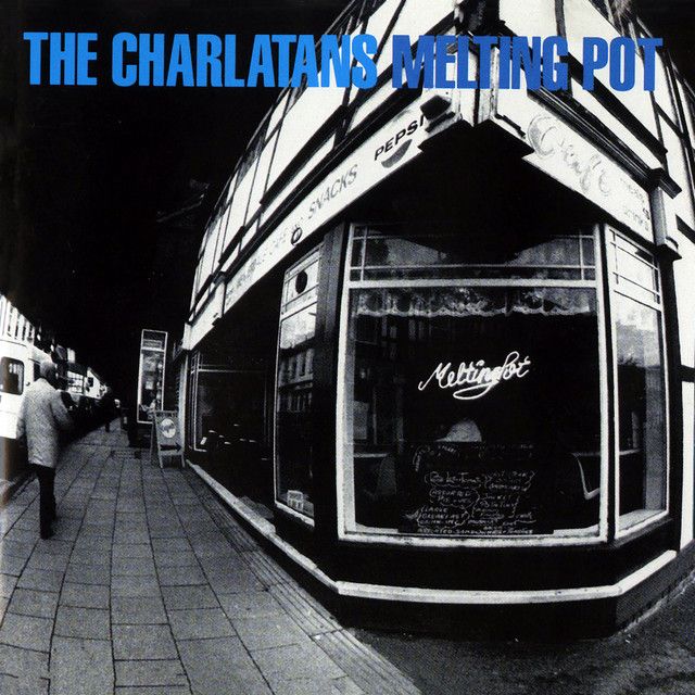 The Charlatans - Melting Pot