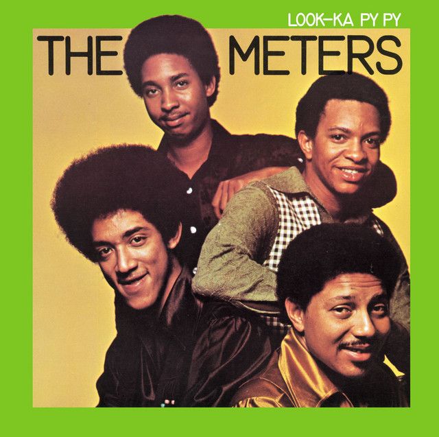 The Meters - Look-ka Py Py.     Limited Green Vinyl