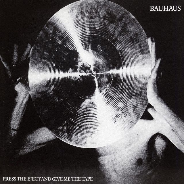 Bauhaus - Press The Eject