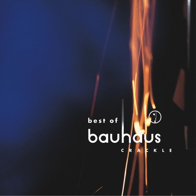 Bauhaus - Crackle