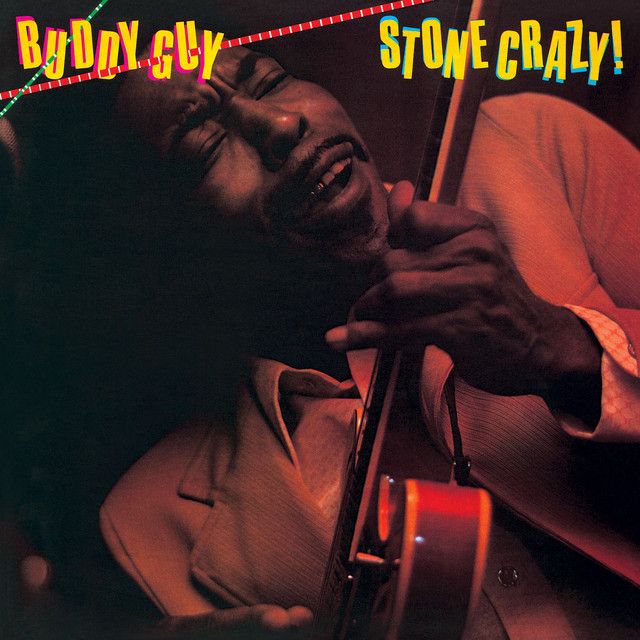 Buddy Guy - Stone Crazy