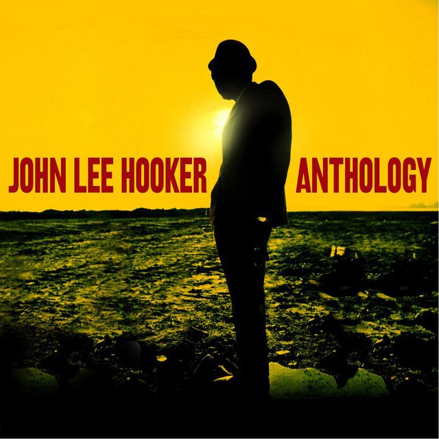 John Lee Hooker - Anthology