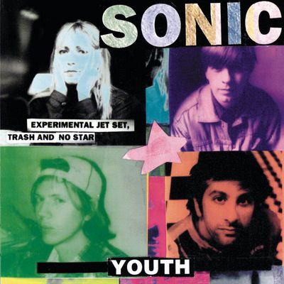 Sonic Youth - Experimental Jet Set, Trash and No Star