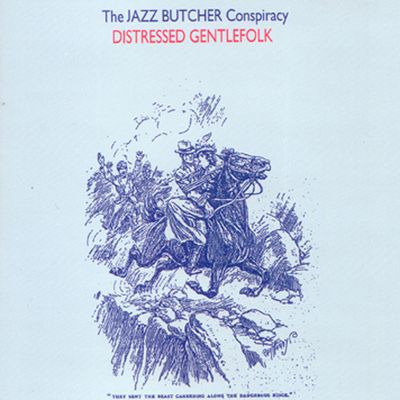 The Jazz Butcher - Distressed Gentlefolk