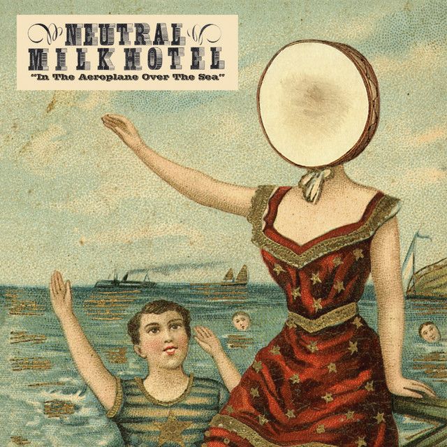 Neutral Milk Hotel - In the Aeroplane Over the Sea