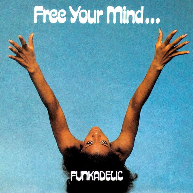 Funkadelic - Free Your Mind....