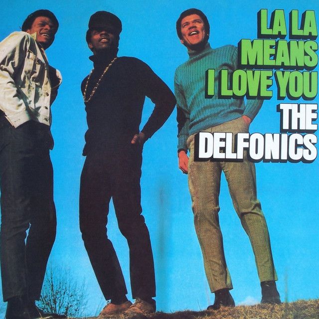 The Delfonics - La La Means I Love You