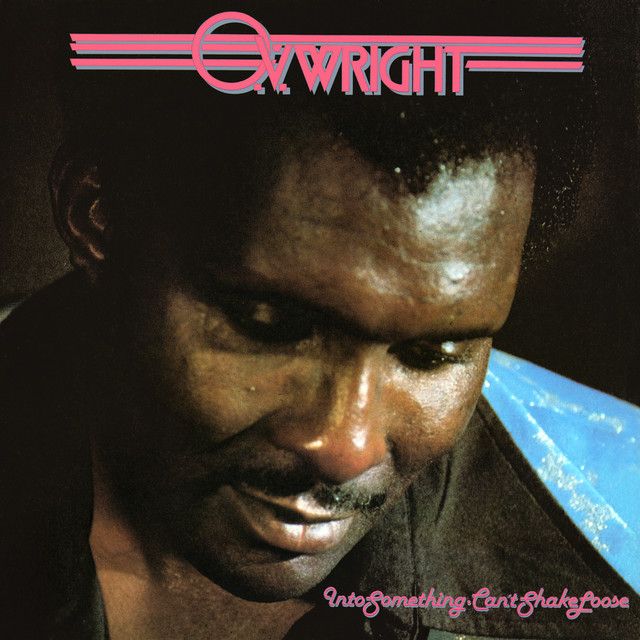 O.V. Wright - Into Something - Can&#39;t Shake Loose