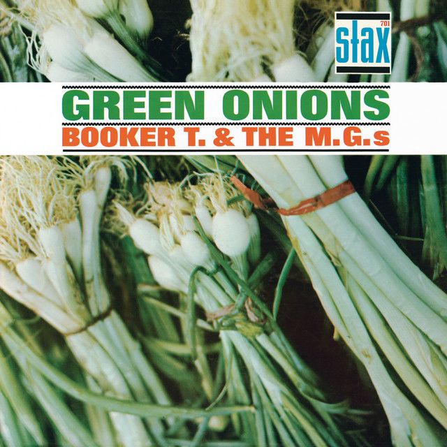 Booker T. &amp; The MG&#39;s - Green Onions