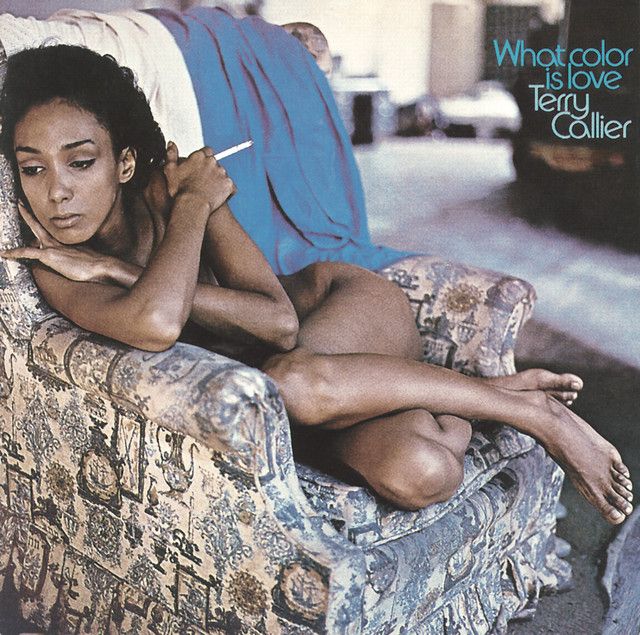 Terry Callier - What Colour Is Love