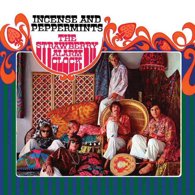 The Strawberry Alarm Clock - Incense and Peppermints.