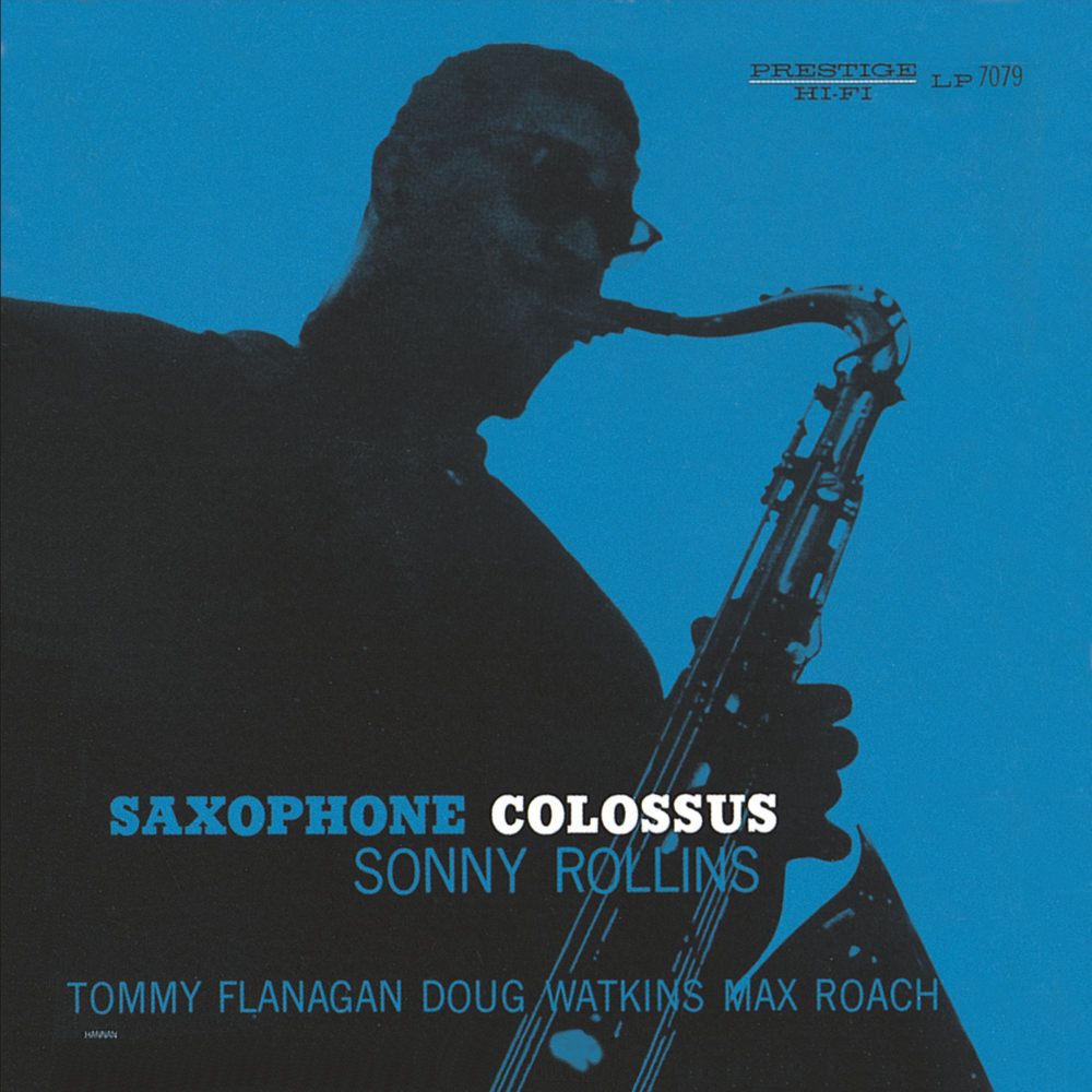 Sonny Rollins - Saxophone Colossus
