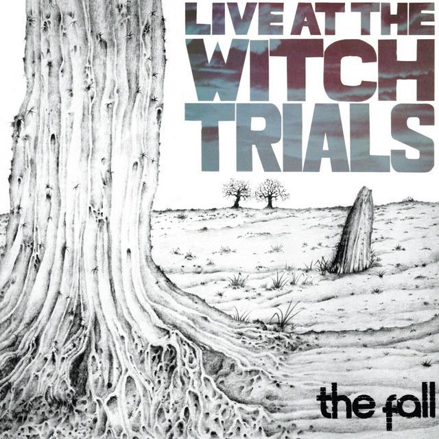 The Fall - Live At Witch Trails