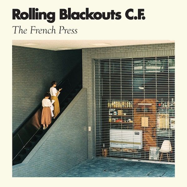 Rolling  Blackouts Coastal Fever - The French Press