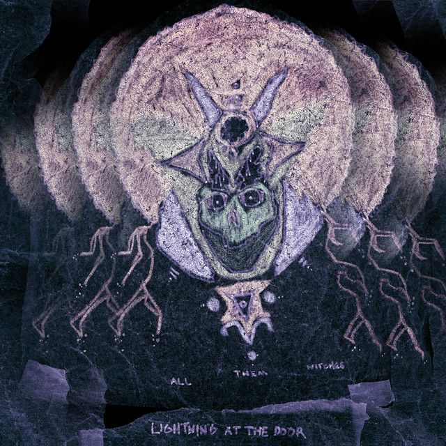 All Them Witches - Lightning At The Door