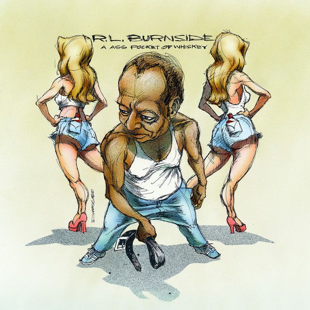 R. L. Burnside - Ass Pocket Of Whiskey