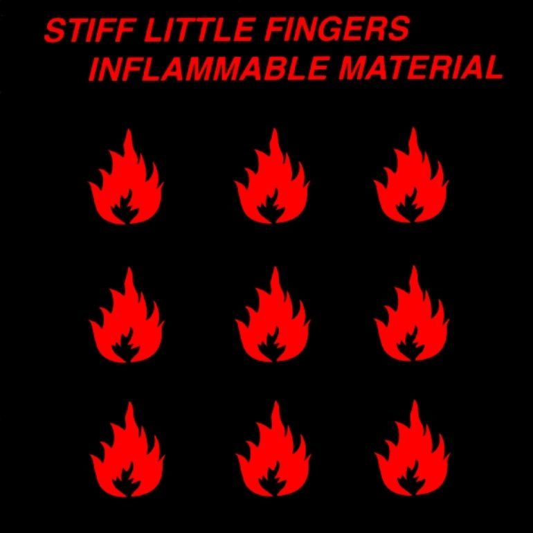 Stiff Little Fingers - Inflammable Material