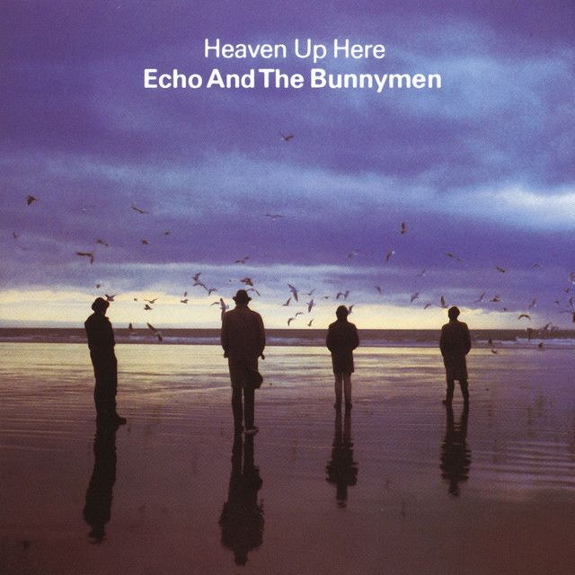 Echo &amp; The Bunnymen - Heaven Up Here