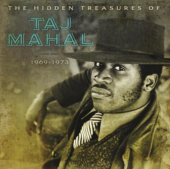 Taj Mahal - The Hidden Treasures 1969-1973