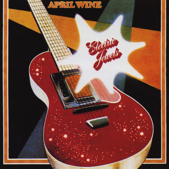 April Wine - Electric Jewels