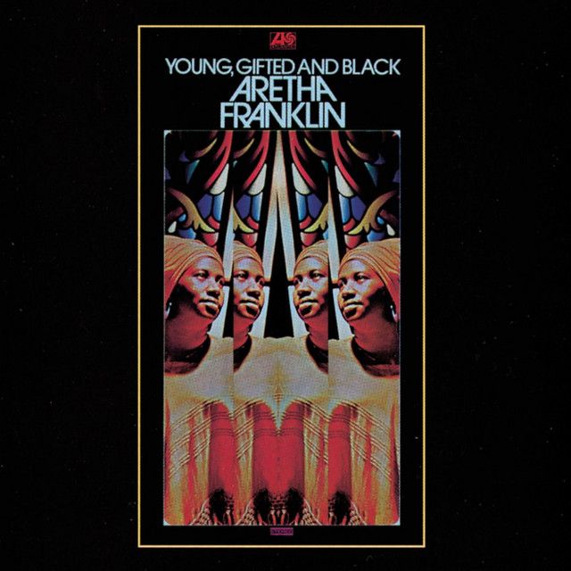 Aretha Franklin - Young, Gifted And Black