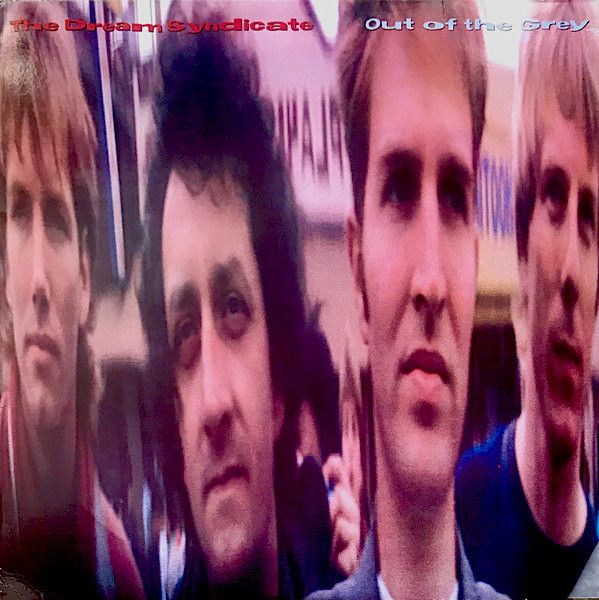 The Dream Syndicate - Out Of The Grey