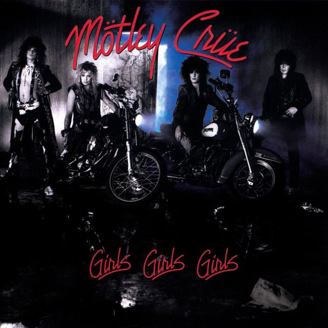 Motley Crue - Girls Girls Girls