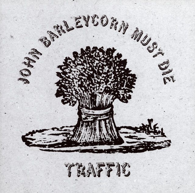 Traffic - John Barleycorn Must Die