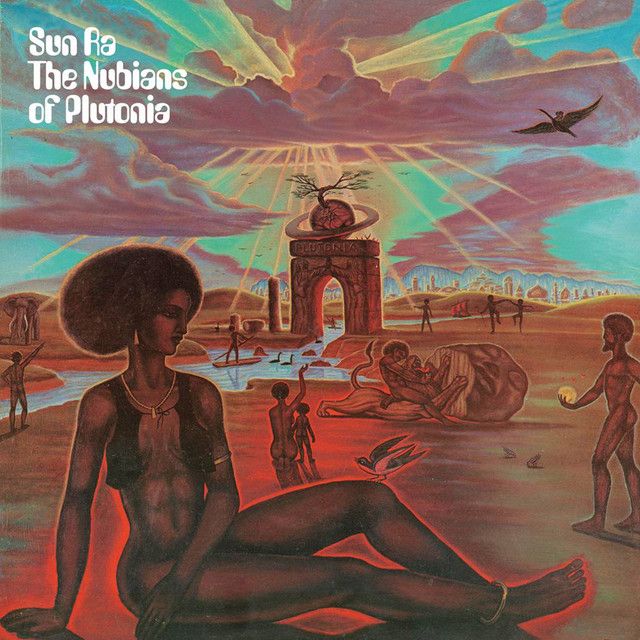 Sun Ra - The Nubians of Plutonia