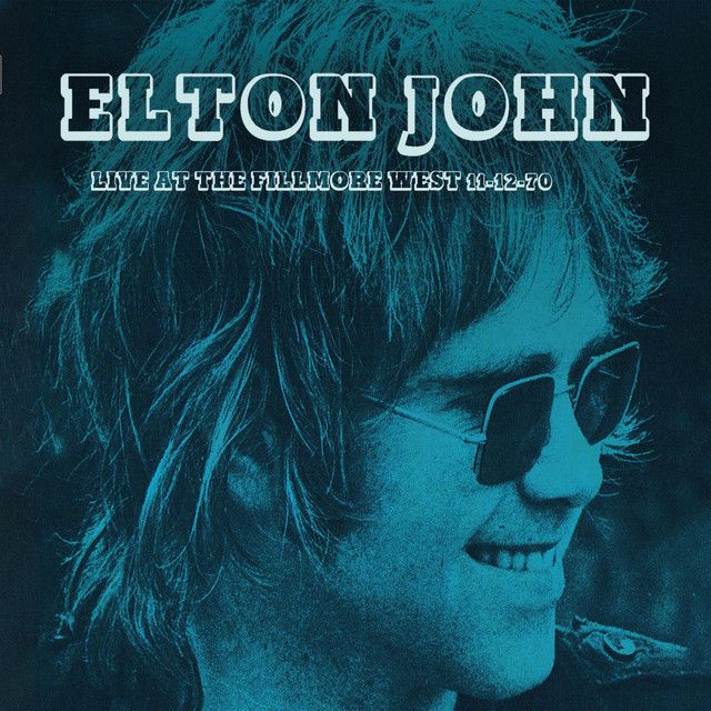 Elton John - Live At Fillmore West  11-12-70
