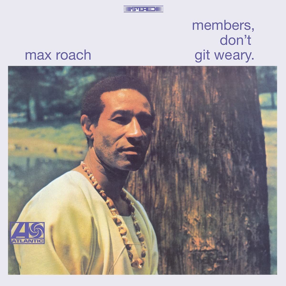 Max Roach - members, don&#39;t git weary.