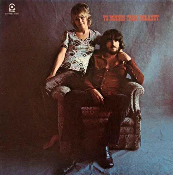 Delaney &amp; Bonnie &amp; Friends - To Bonnie From Delaney  (Speakers Corner)