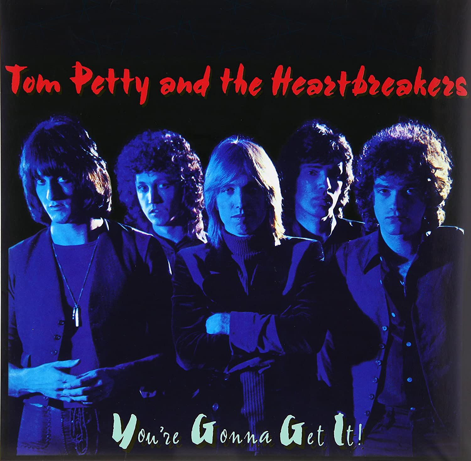 Tom Petty &amp; the Heartbreakers - You&#39;re Gonna Get It!