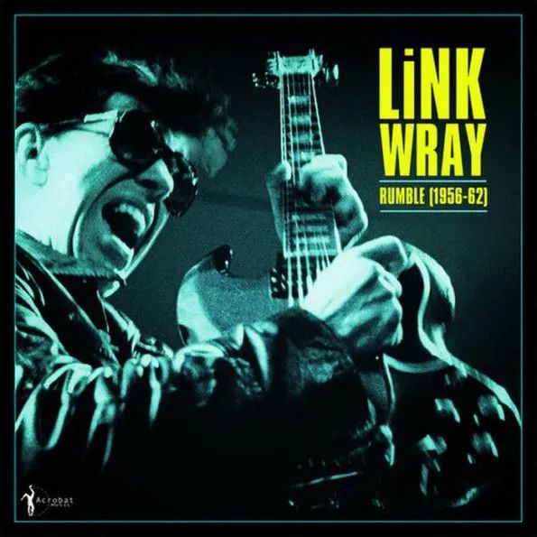 Link Wray - Rumble 1956-62