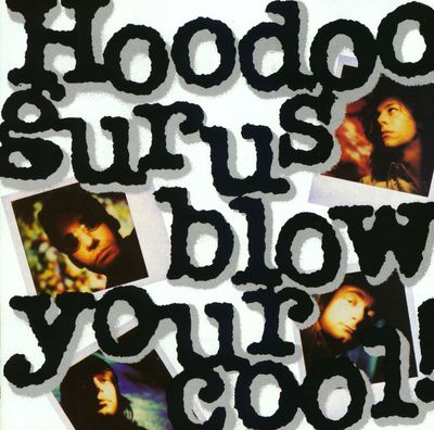 Hoodoo Gurus -Blow Your Cool   Import