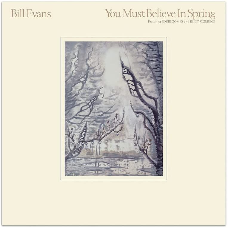 Bill Evans - You Must Believe in Spring
