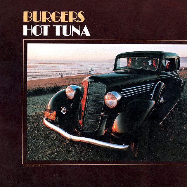 Hot Tuna - Burgers  50th Anniversary