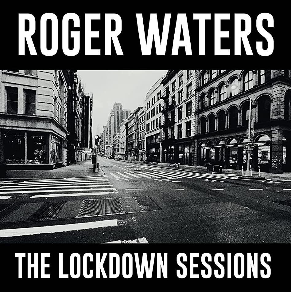 Roger Waters - The Lockdown Sessions