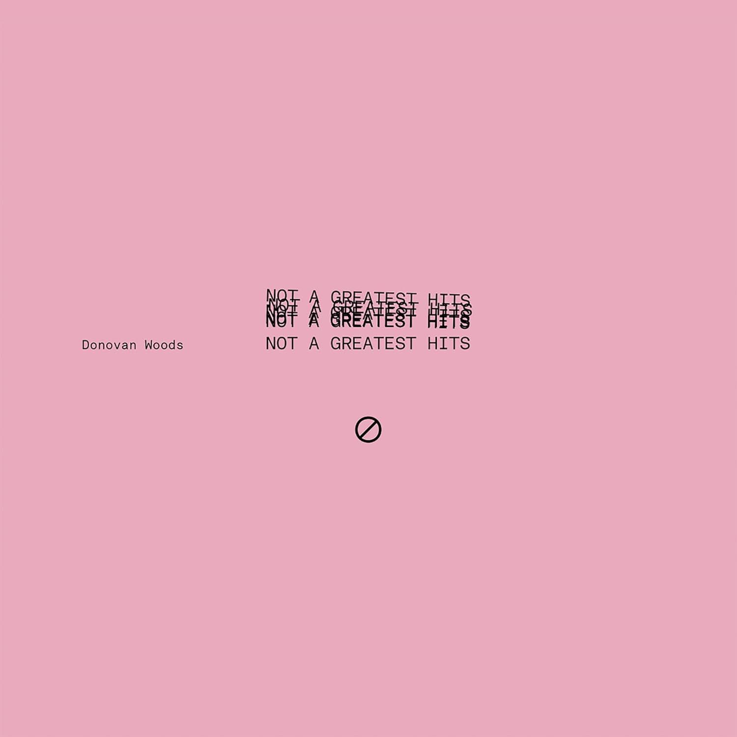 Donovan Woods - Not A Greatest Hits (Limited Red Translucent Vinyl)