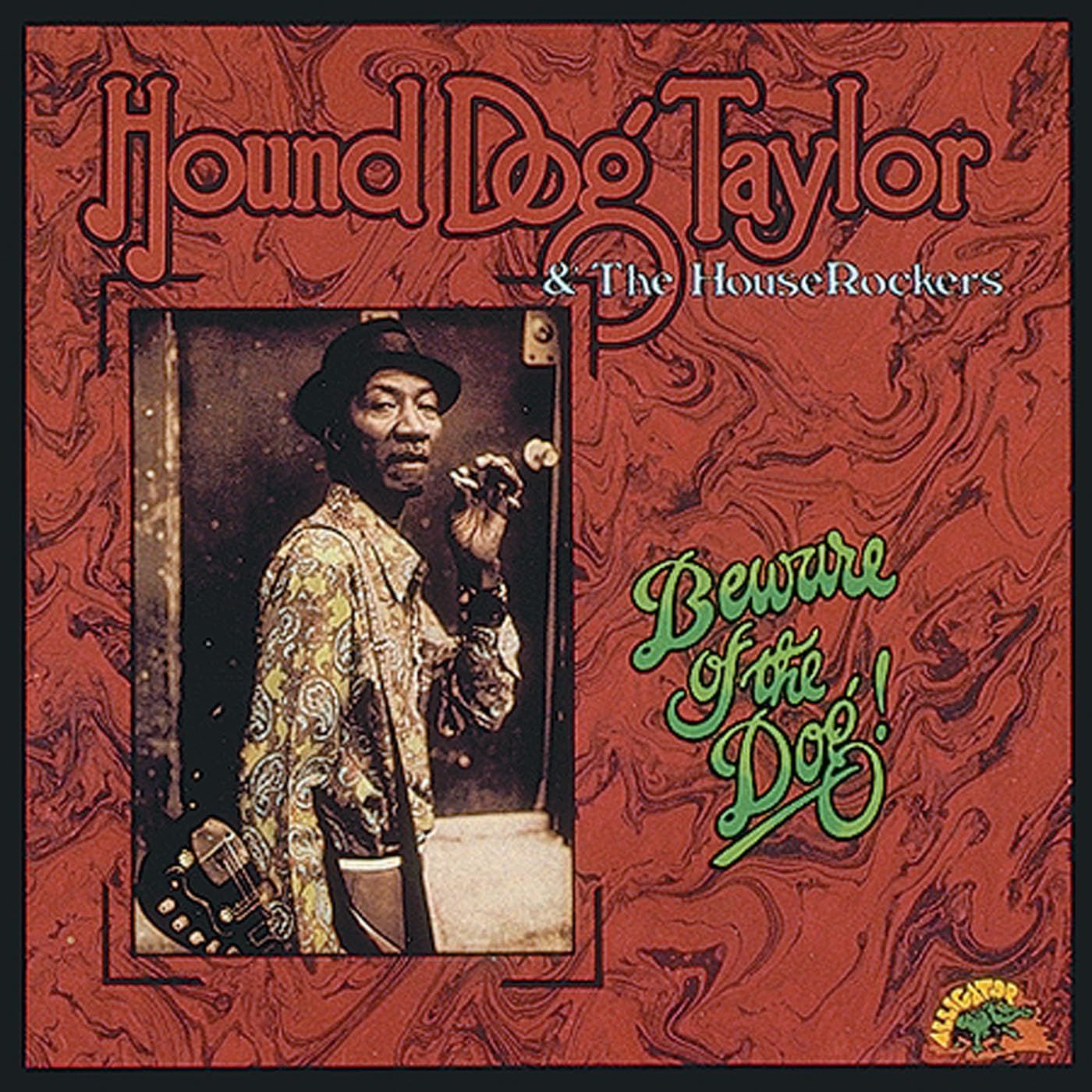 Hound Dog Taylor - Beware of the Dog!