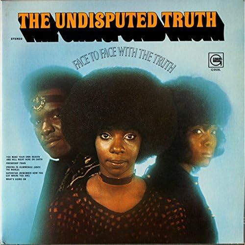 The Undisputed Truth - Face to Face With the Truth