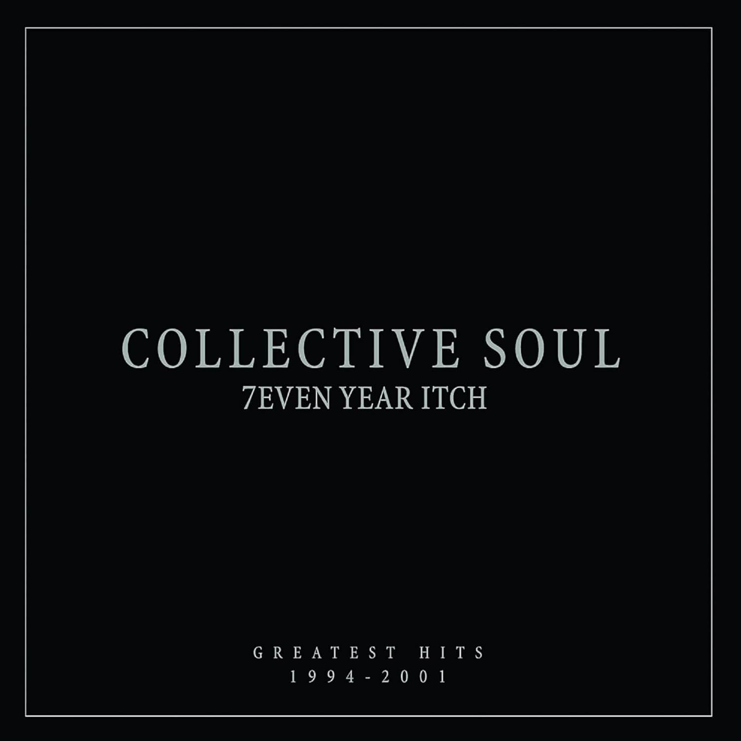 Collective Soul - 7even Year Itch: Greatest Hits 1994-2001