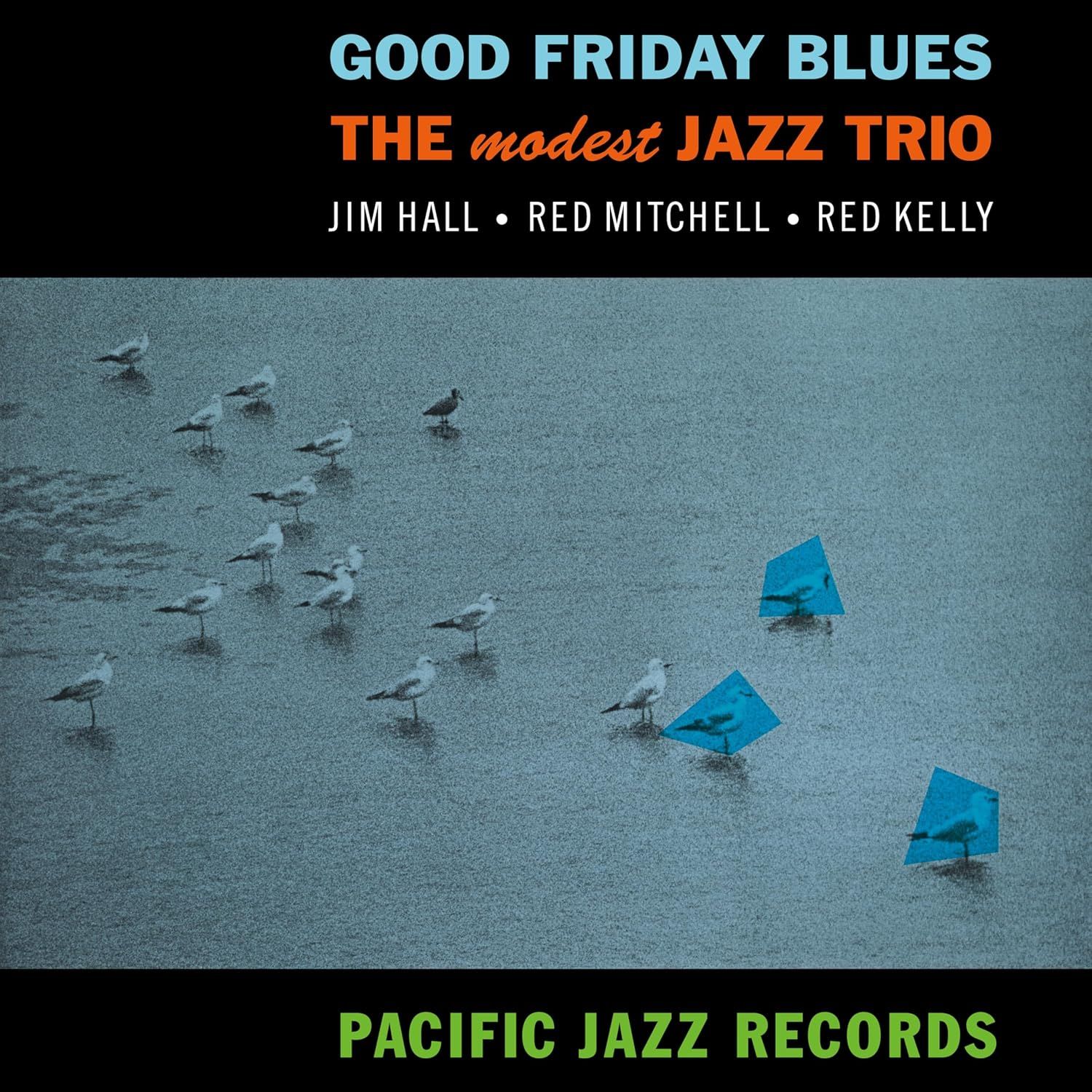 The Modest Jazz Trio - Good Friday Blues  (Tone Poet)