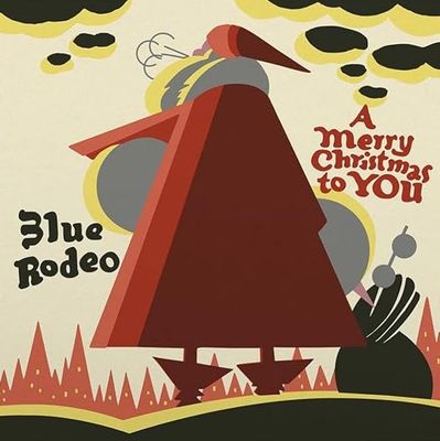 Blue Rodeo - A Merry Christmas to You