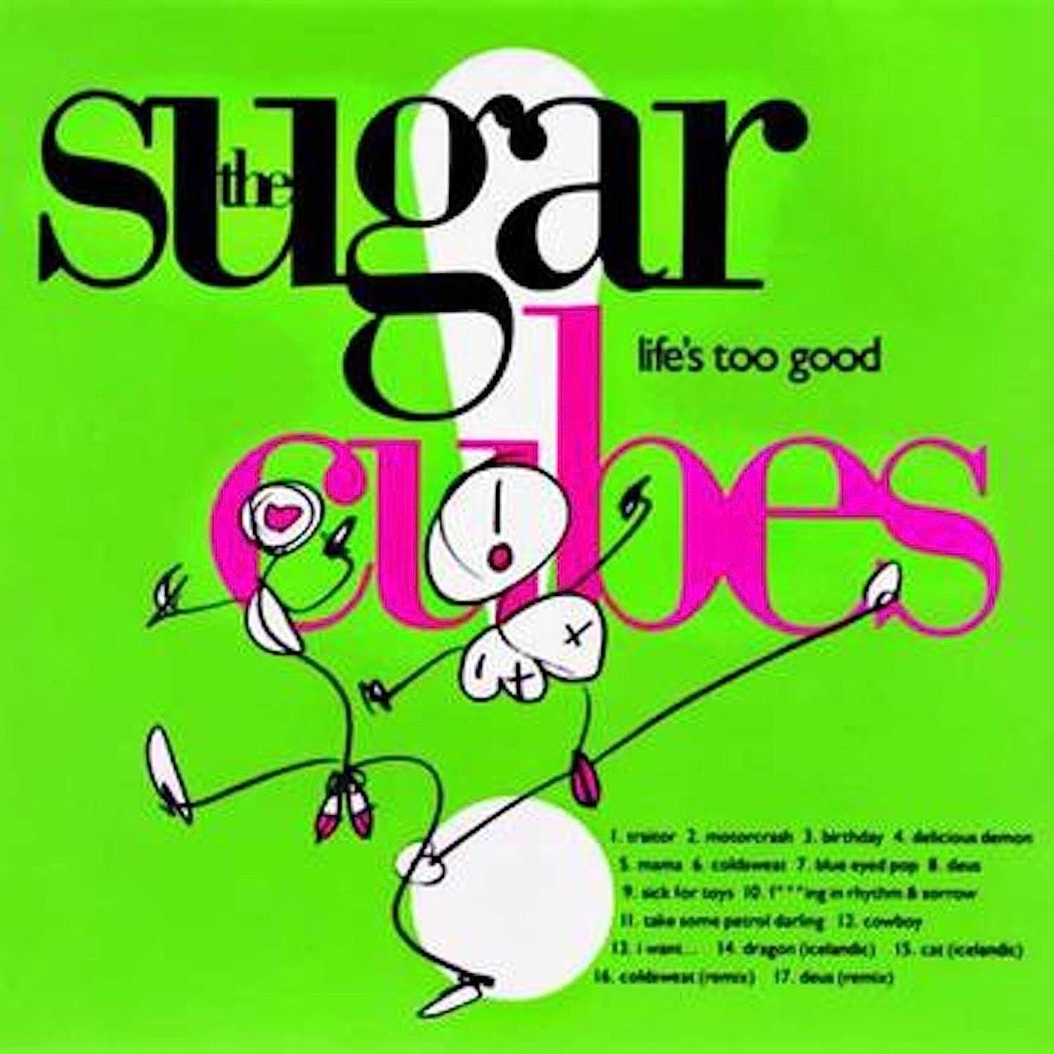 The Sugarcubes - Life&#39;s Too Good