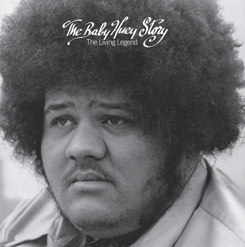 Baby Huey - The Baby Huey Story: Living Legend