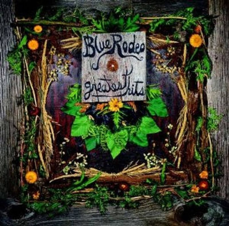 Blue Rodeo - Greatest Hits Vol. 1.   Pre-Order