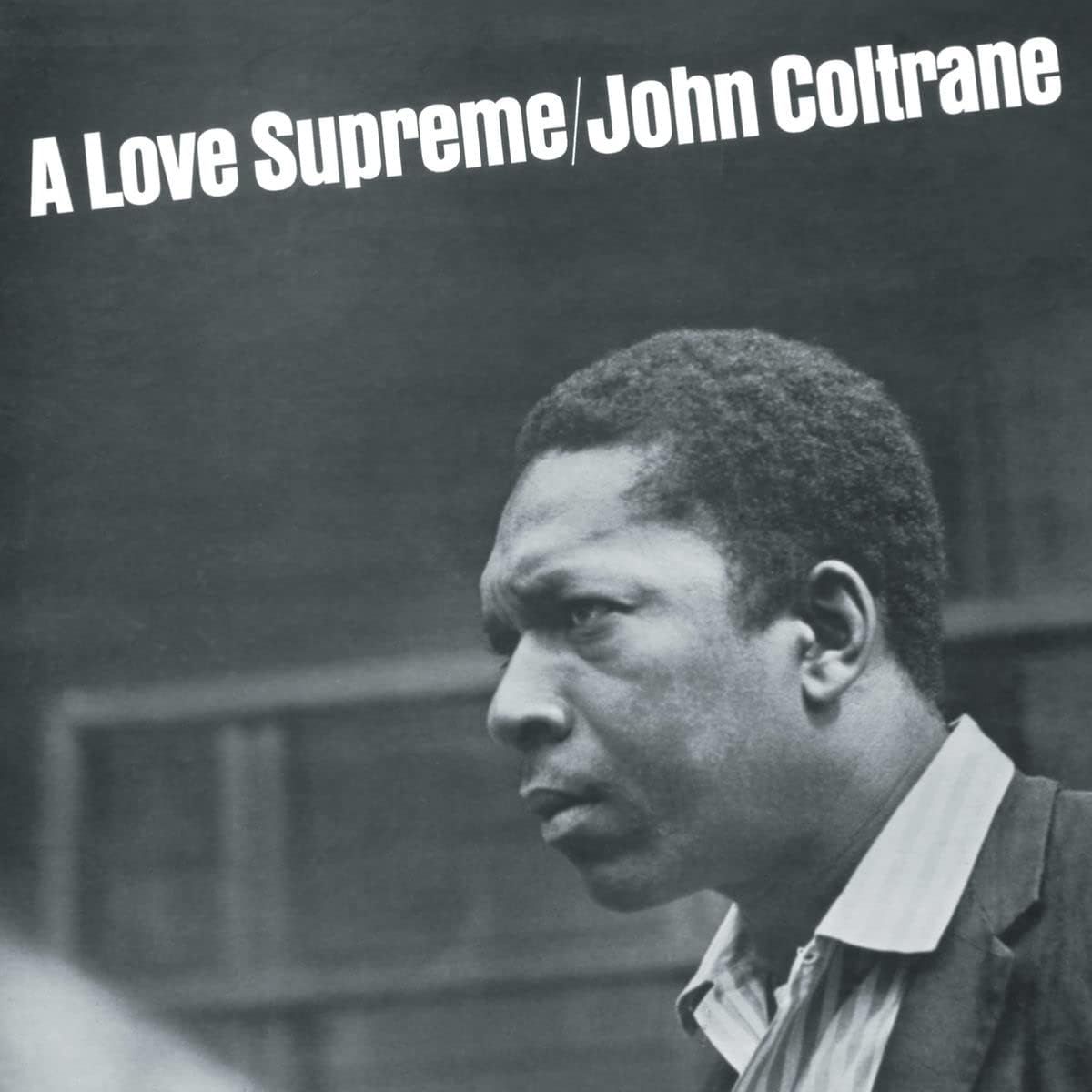 John Coltrane - A Love Supreme (Monophonic Edition)