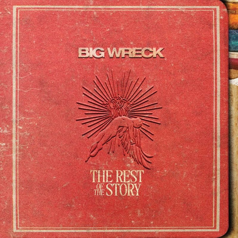 Big Wreck - The Rest of the Story